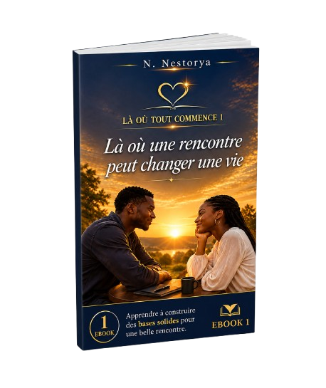 EBOOK 1 – LÀ OÙ TOUT COMMENCE 1 - Là où une rencontre peut changer une vie